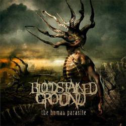 Bloodstained Ground : The Human Parasite